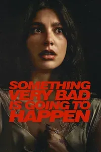 Something Very Bad Is Going to Happen - S1